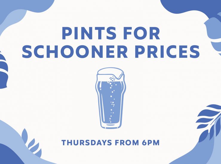 Thursday: Pints for Schooner Prices